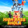 High Bass Bhola - Single