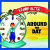Sing Around the Day (English) - Rebbe Alter