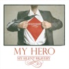 My Hero - Single