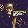 No Woman, No Cry - Spanish Flow & Urban Aires