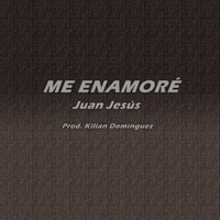 Me Enamoré - Single - Juan Jesús