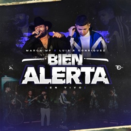 Bien Alerta (feat. Luis R Conriquez) [En vivo] Marca MP