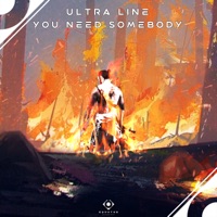 You Need Somebody - Single - Ultra Line