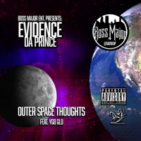 Outer Space Thoughts (feat. Ygb Glo) - Single - Evidence Da Prince