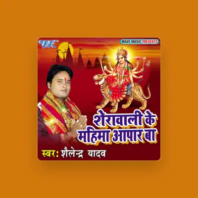 Listen to Shailendra Yadav, watch music videos, read bio, see tour dates & more!