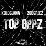 Top Oppz (feat. KoldGunna & 200Greez) - Single