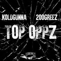 Top Oppz (feat. KoldGunna & 200Greez) - Single - Bay Recon