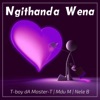 Ngithanda Wena (feat. Mdu M & Nele B) [Radio Edit] - Single