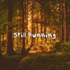 Still Running - Single