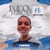 Foco Força e Fé - Single - Hero, Barrulhando Tudo & Wk compositor