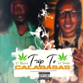 Trip To Calabasas (feat. Lil Smoke) Li Diesel