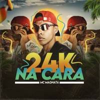 24K na Cara - Single - Mc Magnata