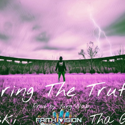 Bring the Truth (feat. Tha Gr1nch) - Single