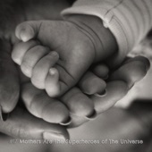 Mothers Are the Superheroes of the Universe artwork