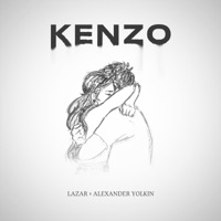 KENZO - Single - LAZAR & Alexander Yolkin