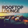 Rooftop Lounge - Various Artists