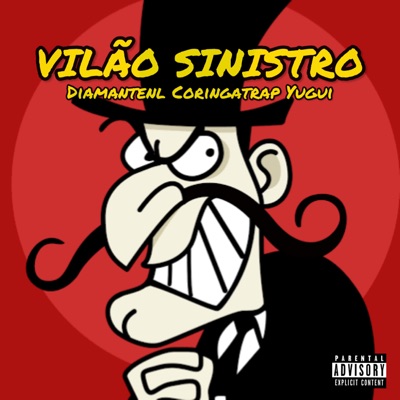 Vilão Sinistro (feat. CoringaTrap & Yugui) - Single
