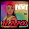 Maad - Jucee Froot lyrics