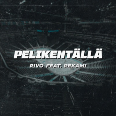Pelikentällä (feat. Rekami) - Single