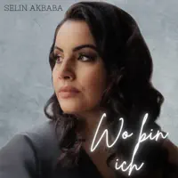 Wo bin ich — Selin Akbaba