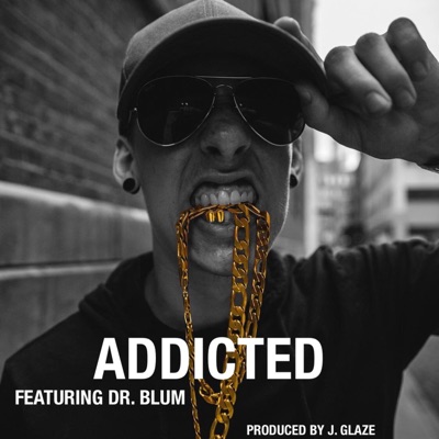 ADDICTED (feat. Dr. Blum) [Radio Edit] - Single