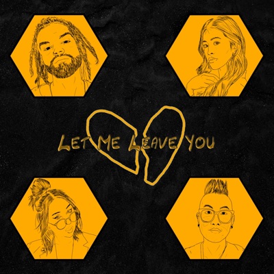 Let Me Leave You (feat. Pressure Kay, Kathana & Chrissy Mae Valentine) - Single