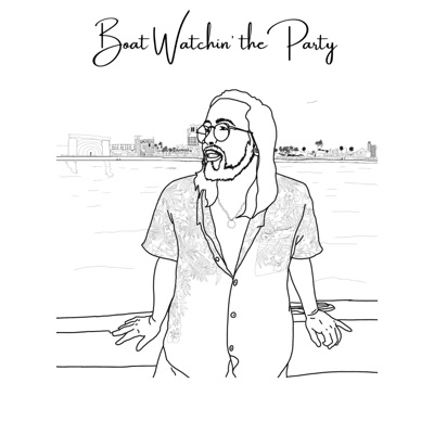 Boat Watchin the Party - Single