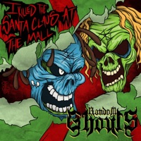 I Killed the Santa Claus at the Mall - Single - Random Ghouls