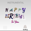 Happy Birthday to You (Instrumental) - Real MonEy