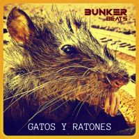 Gatos y Ratones - Single - Bunker Beats