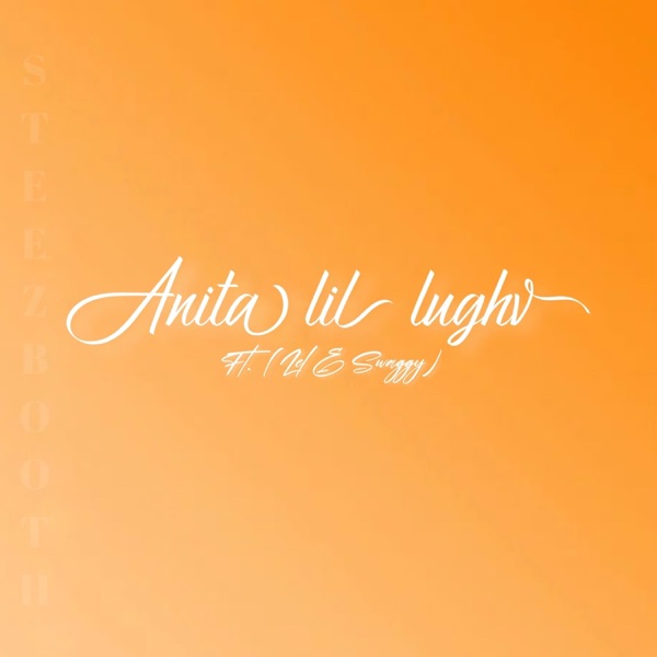 Anita lil lughv (feat. Lel & Swaggy)