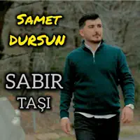 Sabır Taşı — SAMET DURSUN