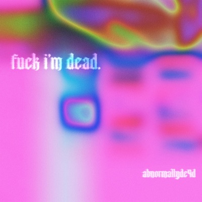 Fuck I'm dead - Single