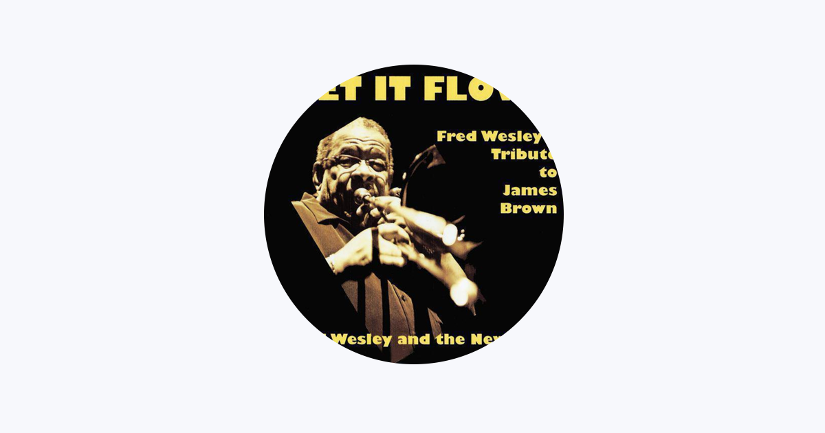 Fred Wesley & The New J.B.'s - Apple Music