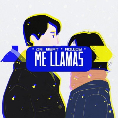 Me Llamas (feat. Rowdy) - Single