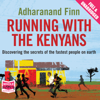 Running With The Kenyans - Adharanand Finn