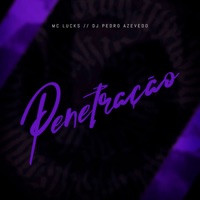 Penetração - Single - Dj Pedro Azevedo & MC Lucks