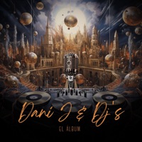 Dani J & Dj's - Dani J