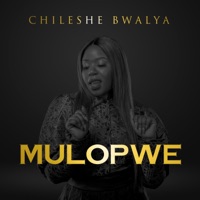 Mulopwe - Single - Chileshe Bwalya
