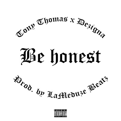 Be Honest (feat. Tony Thomas) - Single