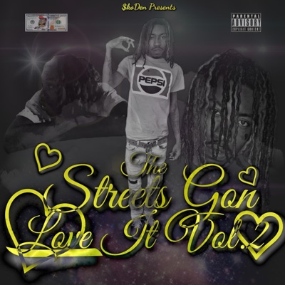 The Streets Gon Love It Vol.2