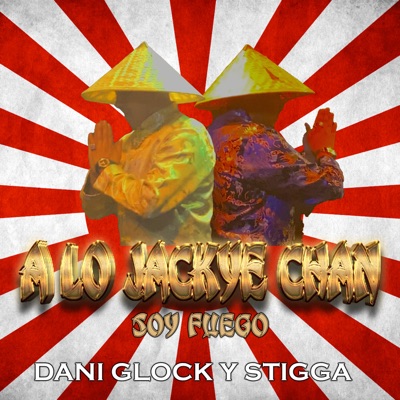 A Lo Jackye Chan Soy Fuego - Single