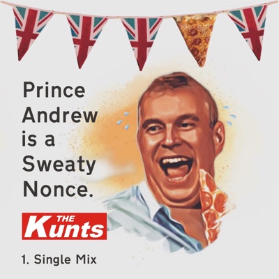 Prince Andrew Is a Sweaty Nonce - Single