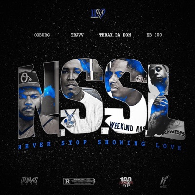 Never Stop Showing Love (feat. Travv, Thrax Da Don & EB 100) - Single