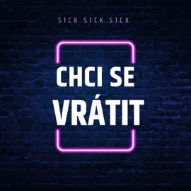 Chci se vrátit.. S1CK