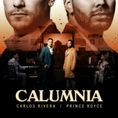 Calumnia - Carlos Rivera &amp; Prince Royce Cover Art