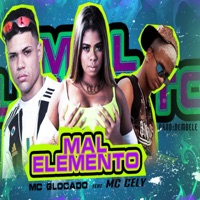 Mal Elemento (feat. Mc Cely) - Single - Mc Glocado