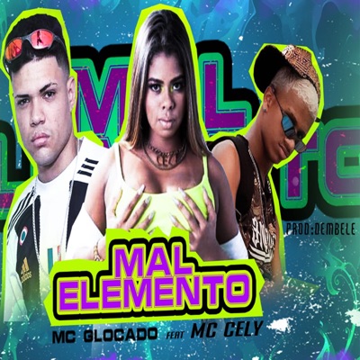 Mal Elemento (feat. Mc Cely) - Single