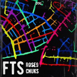 FTS (feat. Rose9 & Chuks) [For the Street]