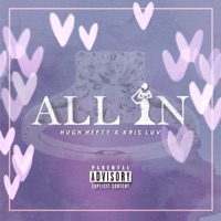 All In - Single - Hugh Hefty & Kris Luv